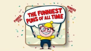 Read more about the article 170+ The Funniest Puns of All Time