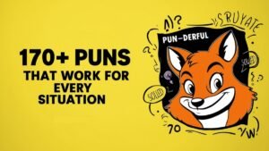 Read more about the article 170+ Puns That Work for Every Situation