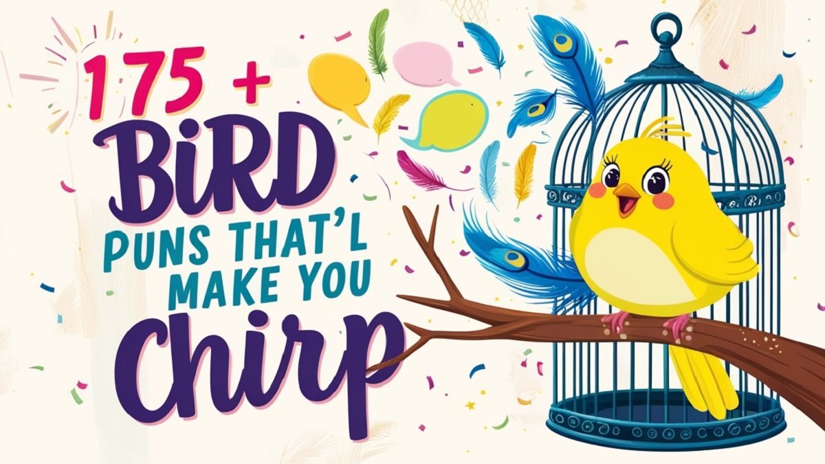 You are currently viewing 175+ Bird Puns That’ll Make You Chirp