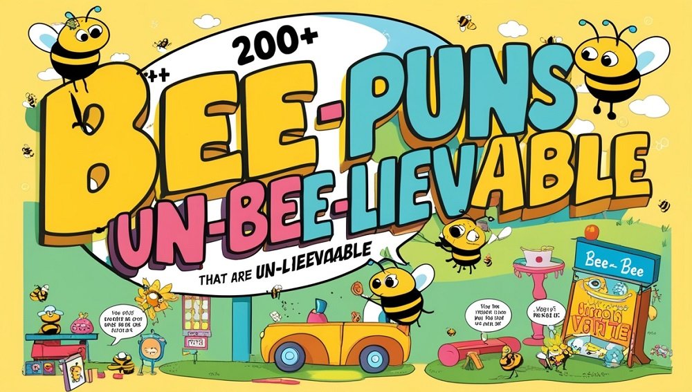200+ Bee Puns That Are Un-bee-lievable 1