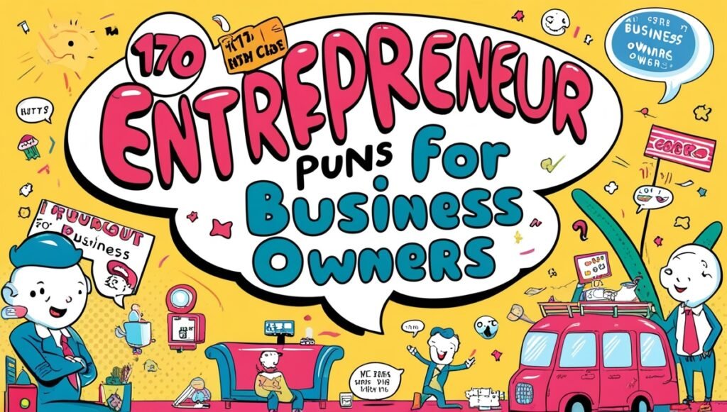 170 Entrepreneur Puns for Business Owners 1