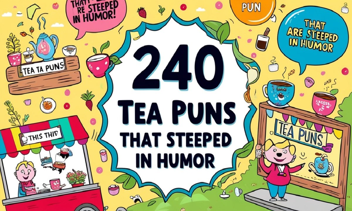 You are currently viewing 240 Tea Puns That Are Steeped in Humor