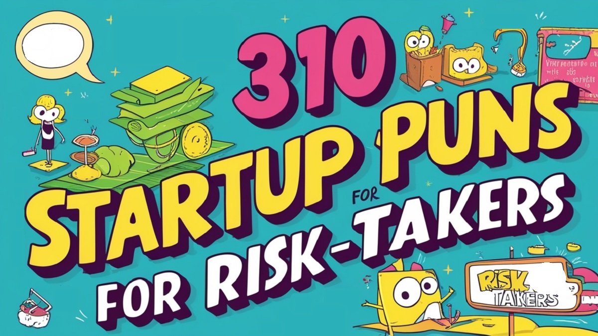 You are currently viewing 310 Startup Puns for Risk-Takers