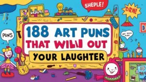 Read more about the article 188 Art Puns That Will Draw Out Your Laughter